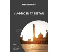Viaggio in Tabestan