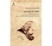 Viaggio in Tibet. L'avventura di Nicolas Krick, un missionario cattolico nel paese delle nevi (note dagli Annali della Propagazione della Fede 1853-55)