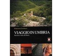 Viaggio in Umbria – Percorsi e mete del Sacro – La Rocca