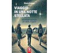 Viaggio in una notte stellata. Commedia musicale per adulti e ragazzi
