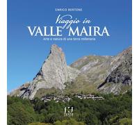 Libri Enrico Bertone - Viaggio In Valle Maira