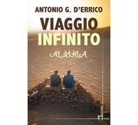 Viaggio infinito. Al-Rihla [Paperback] D'Errico, Antonio G.; Tawfik, Younis and