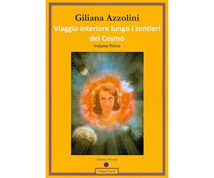 Viaggio interiore lungo i sentieri del Cosmo. Diario di un percorso interiore