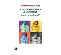 Viaggio intorno a me stessa. Journey around myself