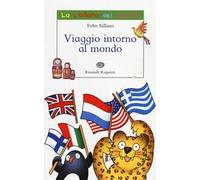 Viaggio intorno al mondo. Ediz. illustrata