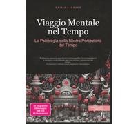 Viaggio Mentale nel Tempo: La Psicologia della Nostra Percezione del Tempo