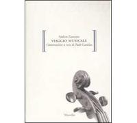 Libri Andrea Zanzotto / Paolo Cattelan - Viaggio Musicale. Con CD Audio