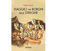 Viaggio nei borghi delle streghe