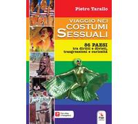 Viaggio nei costumi sessuali. 86 paesi tra diritti e divieti, trasgressioni e curiosità. Con contenuti multimediali