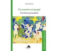 Viaggio nei gruppi. Una prospettiva psicoanalitica