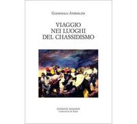 Viaggio nei luoghi del chassidismo