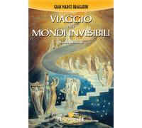 Libri Bragadin Gian Marco - Viaggio Nei Mondi Invisibili