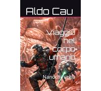 Viaggio nel corpo umano: Nanochirurgia