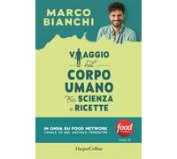 Viaggio nel corpo umano tra scienza e ricette – Harper Collins Publishers