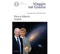 Viaggio nel cosmo. Alla scoperta dei misteri dell'universo