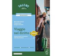 Viaggio nel diritto. Diritto e legislazione turistica. Per il secondo biennio degli Ist. tecnici e professionali. Con e-book. Con espansione online (Vol. 1)