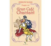 Viaggio nel Gran Cafè Chantant - Bassi Adriano