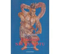 Viaggio Nel Kung Fu. Storia E Metodi - Giuseppe Giosuè - 2013 - Luni Editrice