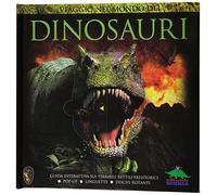 Viaggio nel mondo dei Dinosauri. Guida interattiva sui terribili rettili preistorici: pop-up, linguette, dischi rotanti
