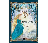 Viaggio nel mondo delle divinità