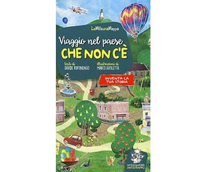 Viaggio nel paese che non c'è. Ediz. illustrata