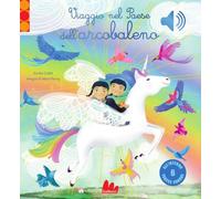 Viaggio nel paese dell'arcobaleno. Ediz. a colori