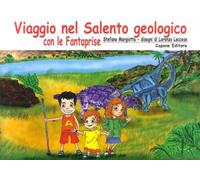 Viaggio nel Salento geologico con le fantaprise
