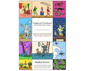 VIAGGIO NEL TARANTISMO - JOURNEY INTO TARANTISM: Testo bilingue italiano inglese - Italian English bilingual text