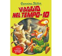 Viaggio nel tempo 10. Ediz. a colori