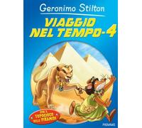 Viaggio nel tempo 4 - Stilton Geronimo