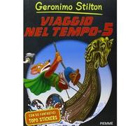 Viaggio nel tempo 5. Ediz. illustrata