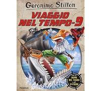 Viaggio nel tempo 9. Ediz. illustrata