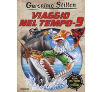 Viaggio nel tempo 9. Ediz. illustrata