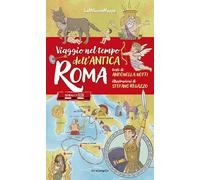 Viaggio nel tempo dell'antica Roma