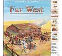 Viaggio nel tempo. Far West