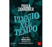 Viaggio nel tempo. La giovane Virginia Woolf alle prese con il romanzo psicologico. Le orme: sui passi dei grandi classici