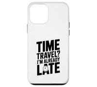 Viaggio nel tempo? Sono già in ritardo divertente per i viaggiatori del tempo Custodia per iPhone 12 mini