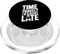 Viaggio nel tempo? Sono già in ritardo divertente per i viaggiatori del tempo PopSockets PopGrip per MagSafe
