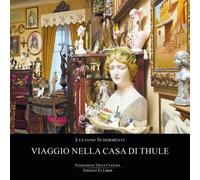 Viaggio nella casa di Thule - [Edizioni Ex Libris]