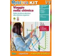 VIAGGIO NELLA CHIMICA - DALLA STRUTTURA ATOMICA ALLA CHIMICA ORGANICA (LDM) (9788808655585) - Libro Scolastico + Kit Scuola con Copertine Rebillo