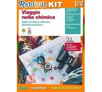 VIAGGIO NELLA CHIMICA - DALLA STRUTTURA ATOMICA ALLa??ELETTROCHIMICA (LDM) (9788808307347) - Libro Scolastico + Kit Scuola con Copertine Rebillo