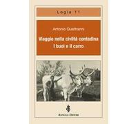 Viaggio nella civiltà contadina. I buoi e il carro