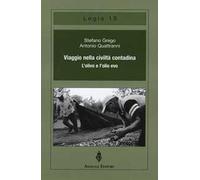 Viaggio nella civiltà contadina. L'olivo e l'olio evo