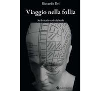 Viaggio nella follia. Se il cùculo cade dal nido