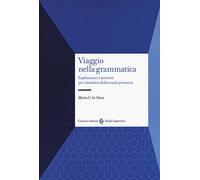 Viaggio nella grammatica. Esplorazioni e percorsi per i bambini della scuola primaria