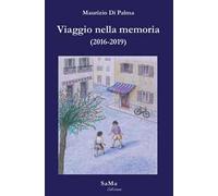 Viaggio nella memoria (2016-2019)