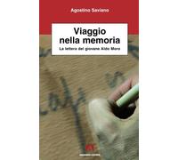 Viaggio nella memoria. La lettera del giovane Aldo Moro