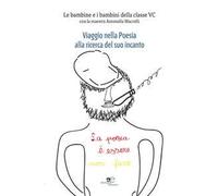 Viaggio nella poesia alla ricerca del suo incanto