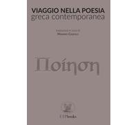 Viaggio nella poesia greca contemporanea - Cazzulo M. (cur.)