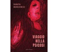 Viaggio nella psicosi